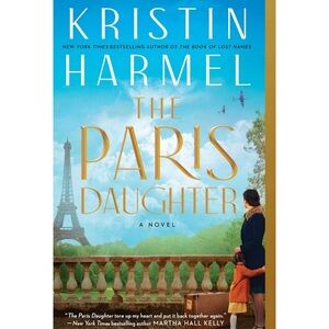 The Paris Daughter Novel by Kristin Harmel